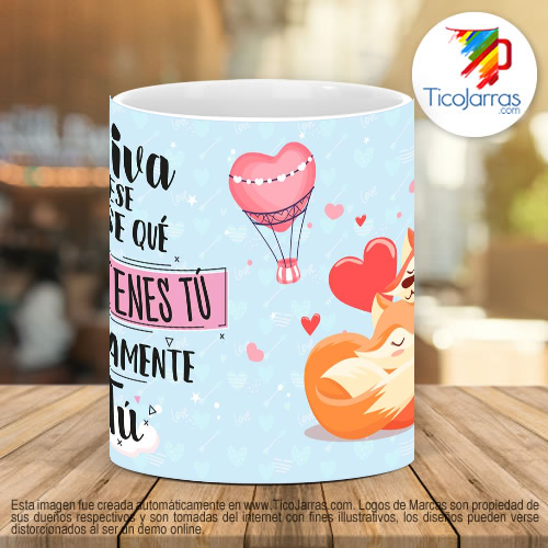 Tazas Personalizadas Viva ese no se que tienes tu y solamente tú