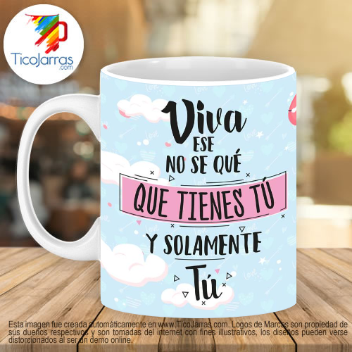 Jarras Personalizadas Viva ese no se que tienes tu y solamente tú