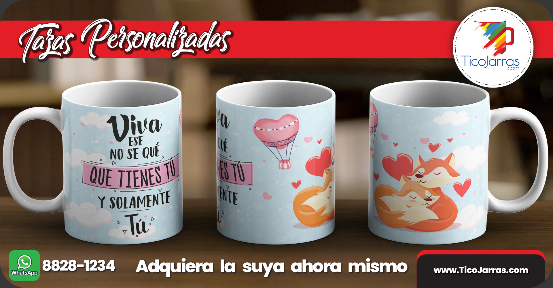 Tazas Personalizadas Viva ese no se que tienes tu y solamente tú