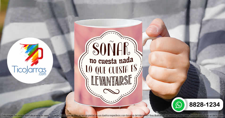 Tazas Personalizadas en Costa Rica Soñar no cuesta nada lo que cuesta es levantarse