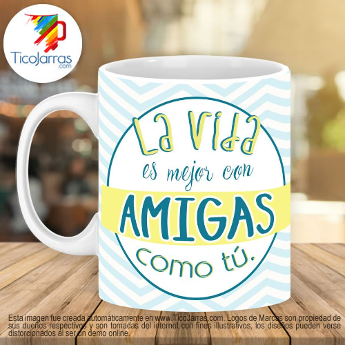 Jarras Personalizadas La vida es mejor con amigas como tú