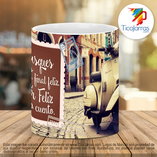 Tazas Personalizadas No busques cuentos con final feliz, busca ser feliz sin tanto cuento