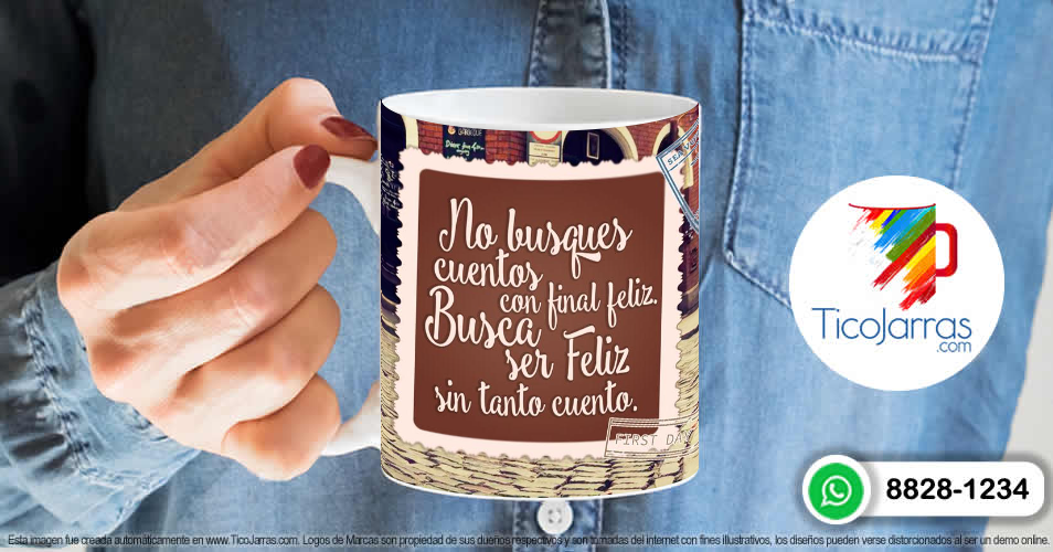 Artículos Personalizados No busques cuentos con final feliz, busca ser feliz sin tanto cuento