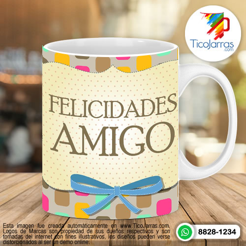 Tazas Personalizadas en Costa Rica Felicidades Amigo