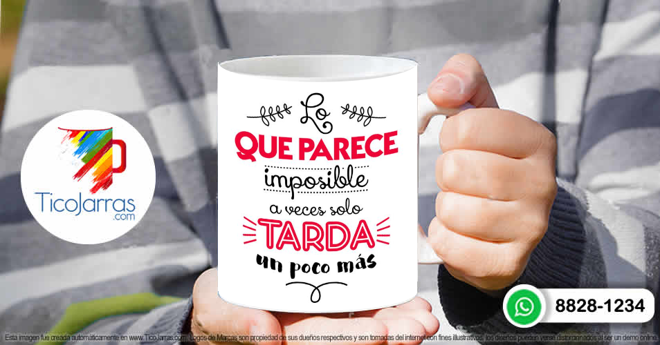 Tazas Personalizadas en Costa Rica Lo que parece imposible a veces solo tarda un poco más