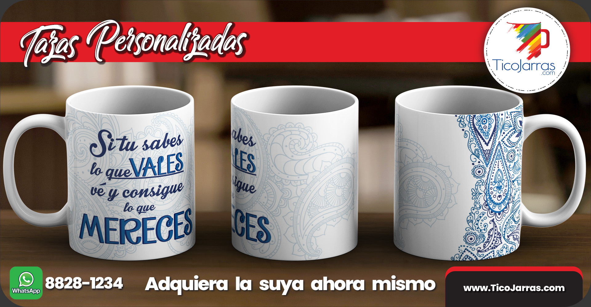 Tazas Personalizadas Si tú sabes lo que vale ve y consigue lo que mereces