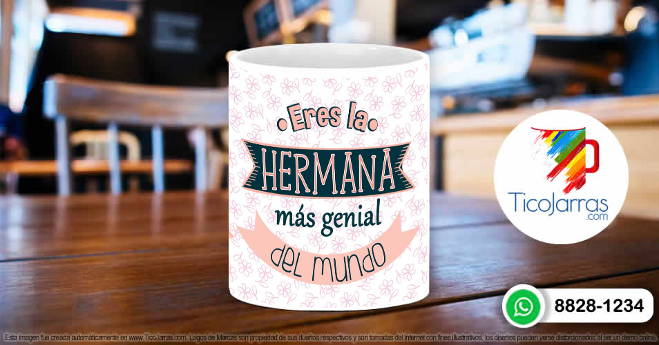 Tazas Personalizadas en Costa Rica Eres la hermana más genial del mundo