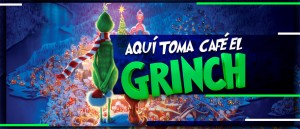 Aquí toma café El Grinch