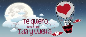 Te quiero hasta la luna Ida y Vuelta