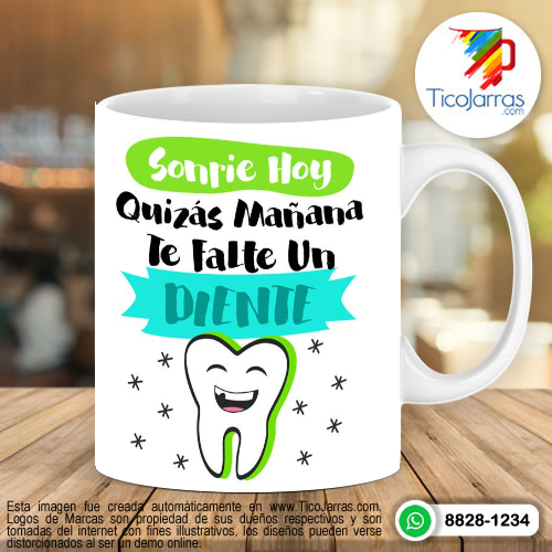 Tazas Personalizadas en Costa Rica Sonríe o indizadas mañana te falte un diente