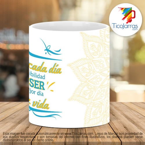 Tazas Personalizadas Dale a cada día su posibilidad de hacer el mejor día de tu vida